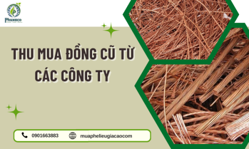 Thu Mua Đồng Cũ Từ Các Công Ty