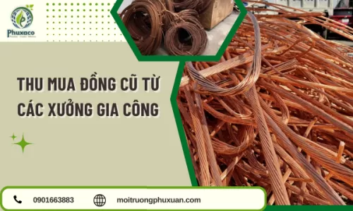 Thu Mua Đồng Cũ Từ Các Xưởng Gia Công