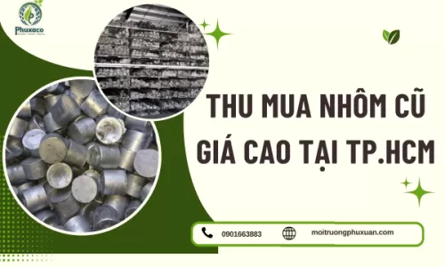 Thu Mua Nhôm Cũ Giá Cao Tại TP.HCM